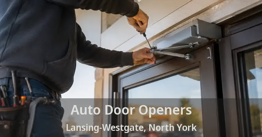 Auto Door Openers Lansing-Westgate, North York - ON