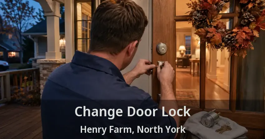 Change Door Lock Henry Farm, North York - ON