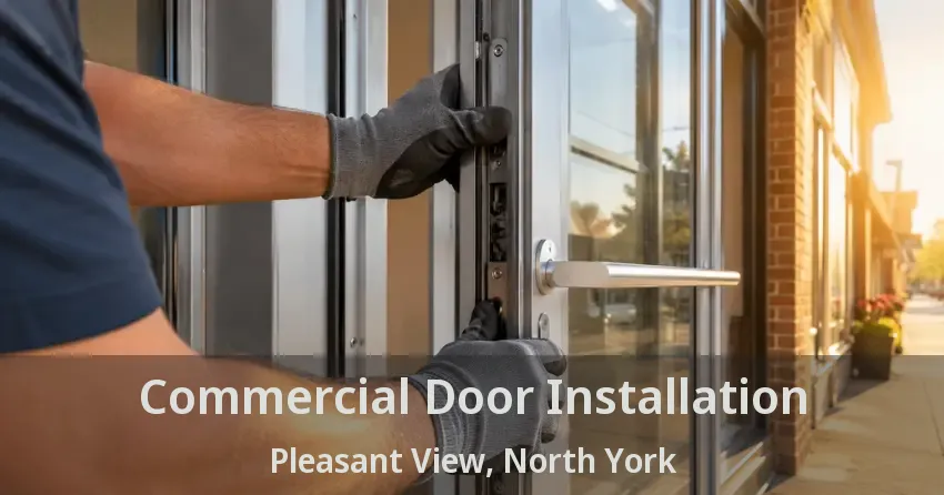 Commercial Door Installation Pleasant View, North York - ON