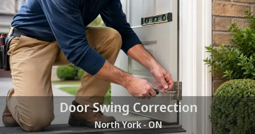 Door Swing Correction North York - ON
