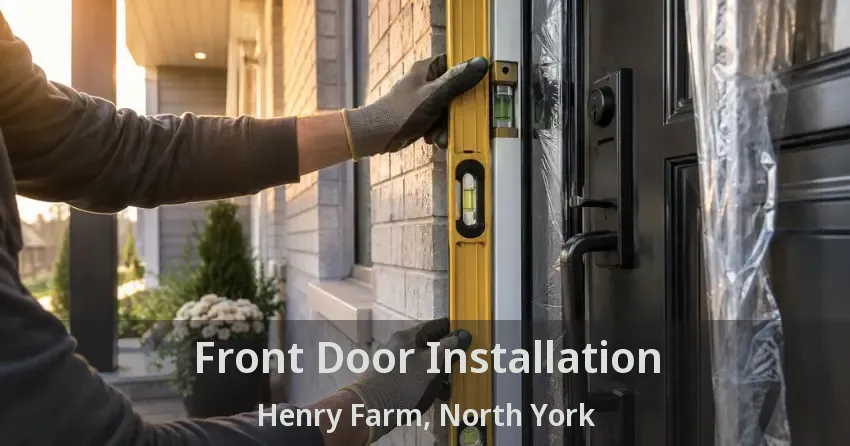 Front Door Installation Henry Farm, North York - ON