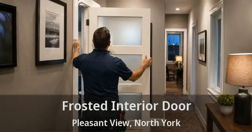 Frosted Interior Door Pleasant View, North York - ON