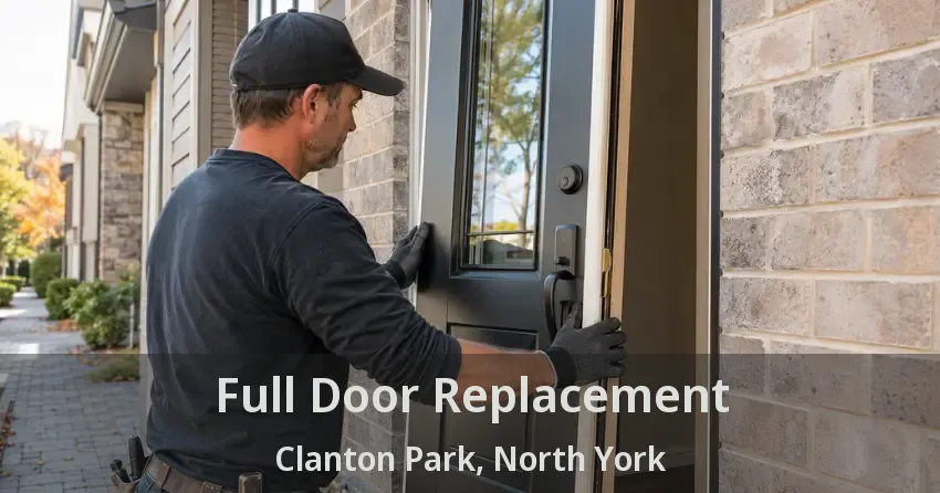 Full Door Replacement Clanton Park, North York - ON