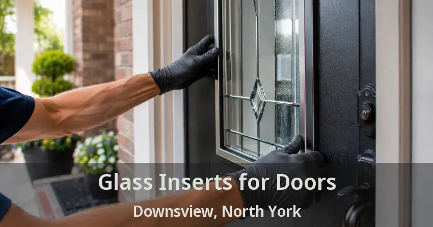 Glass Inserts for Doors Downsview, North York - ON