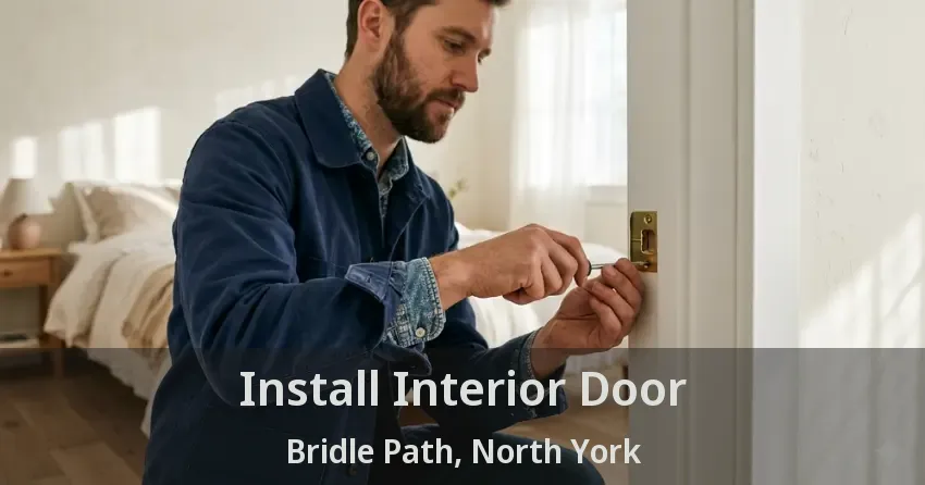 Install Interior Door Bridle Path, North York - ON