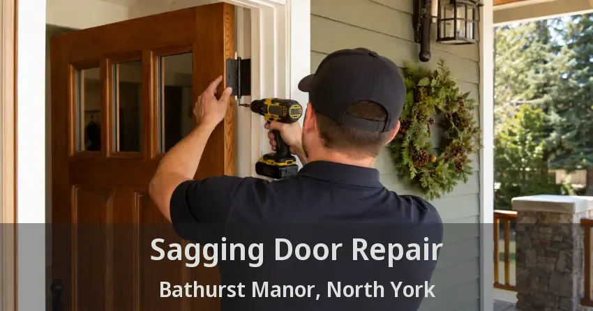 Sagging Door Repair Bathurst Manor, North York - ON