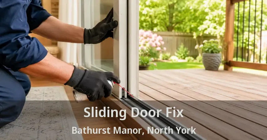 Sliding Door Fix Bathurst Manor, North York - ON
