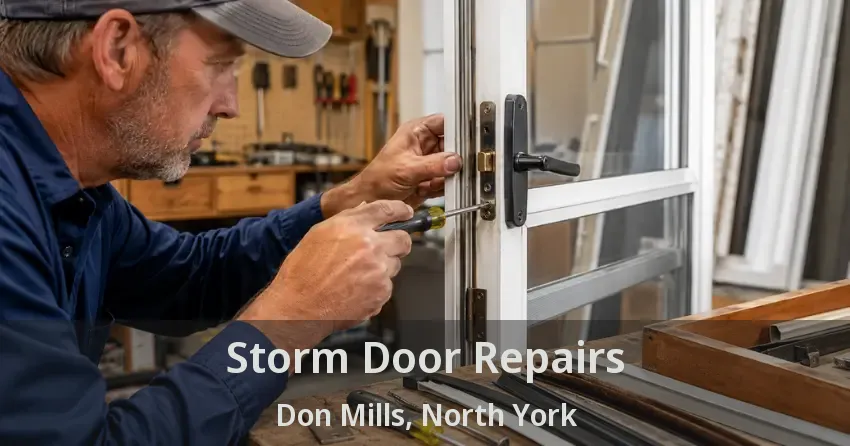 Storm Door Repairs Don Mills, North York - ON