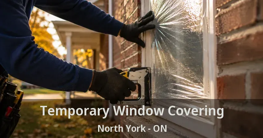 Temporary Window Covering North York - ON