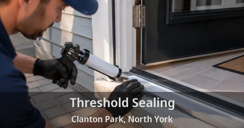 Threshold Sealing Clanton Park, North York - ON